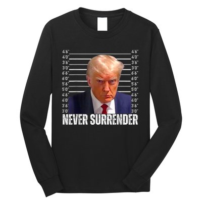 Trump Mug Shot Trump MugShot Never Surrender Long Sleeve Shirt