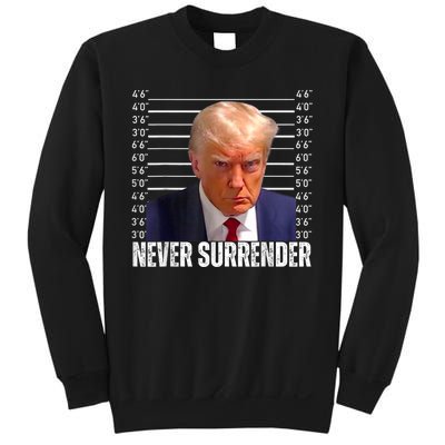 Trump Mug Shot Trump MugShot Never Surrender Sweatshirt