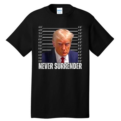 Trump Mug Shot Trump MugShot Never Surrender Tall T-Shirt