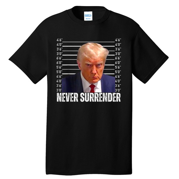 Trump Mug Shot Trump MugShot Never Surrender Tall T-Shirt