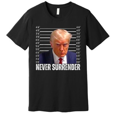 Trump Mug Shot Trump MugShot Never Surrender Premium T-Shirt