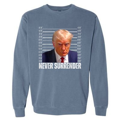 Trump Mug Shot Trump MugShot Never Surrender Garment-Dyed Sweatshirt