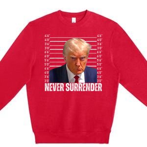 Trump Mug Shot Trump MugShot Never Surrender Premium Crewneck Sweatshirt