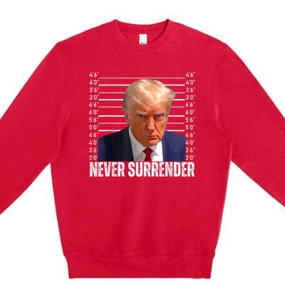 Trump Mug Shot Trump MugShot Never Surrender Premium Crewneck Sweatshirt