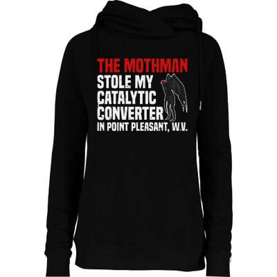 The Mothman Stole My Catalytic Converter In Point Vintage Womens Funnel Neck Pullover Hood