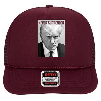 Trump Mug Shot Donald Trump Mug Shot Never Surrender High Crown Mesh Back Trucker Hat