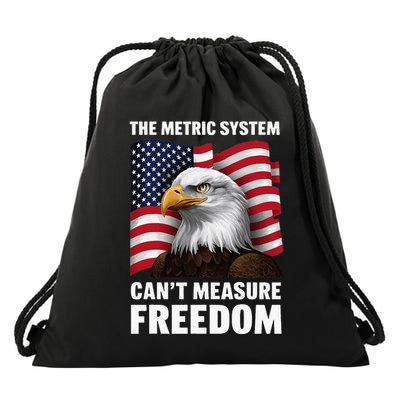 The Metric System CanT Measure Freedom Drawstring Bag