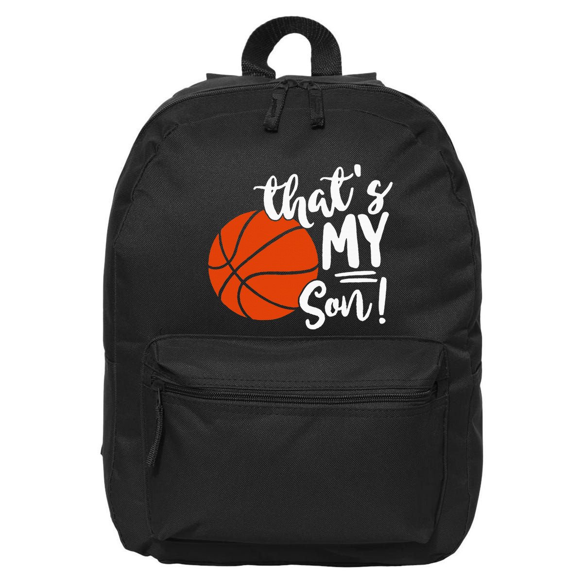 ThatS My Son Basketball Lovers Gifts For Mom Or Dad 16 in Basic Backpack