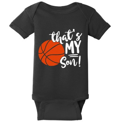 ThatS My Son Basketball Lovers Gifts For Mom Or Dad Baby Bodysuit