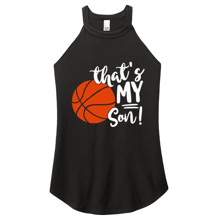 ThatS My Son Basketball Lovers Gifts For Mom Or Dad Women's Perfect Tri Rocker Tank