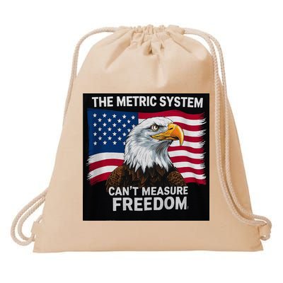 The Metric System CanT Measure Freedom Drawstring Bag