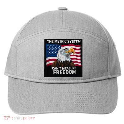 The Metric System CanT Measure Freedom 7-Panel Snapback Hat