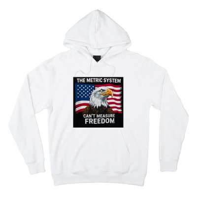 The Metric System CanT Measure Freedom Hoodie