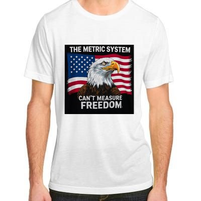 The Metric System CanT Measure Freedom Adult ChromaSoft Performance T-Shirt