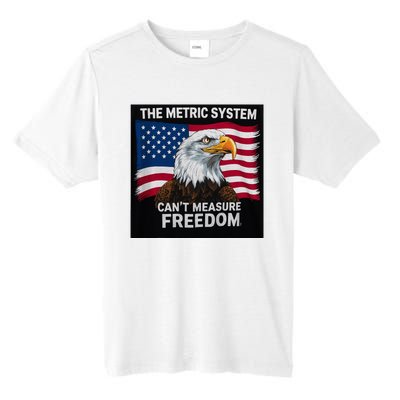 The Metric System CanT Measure Freedom Tall Fusion ChromaSoft Performance T-Shirt