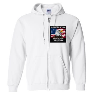 The Metric System CanT Measure Freedom Full Zip Hoodie