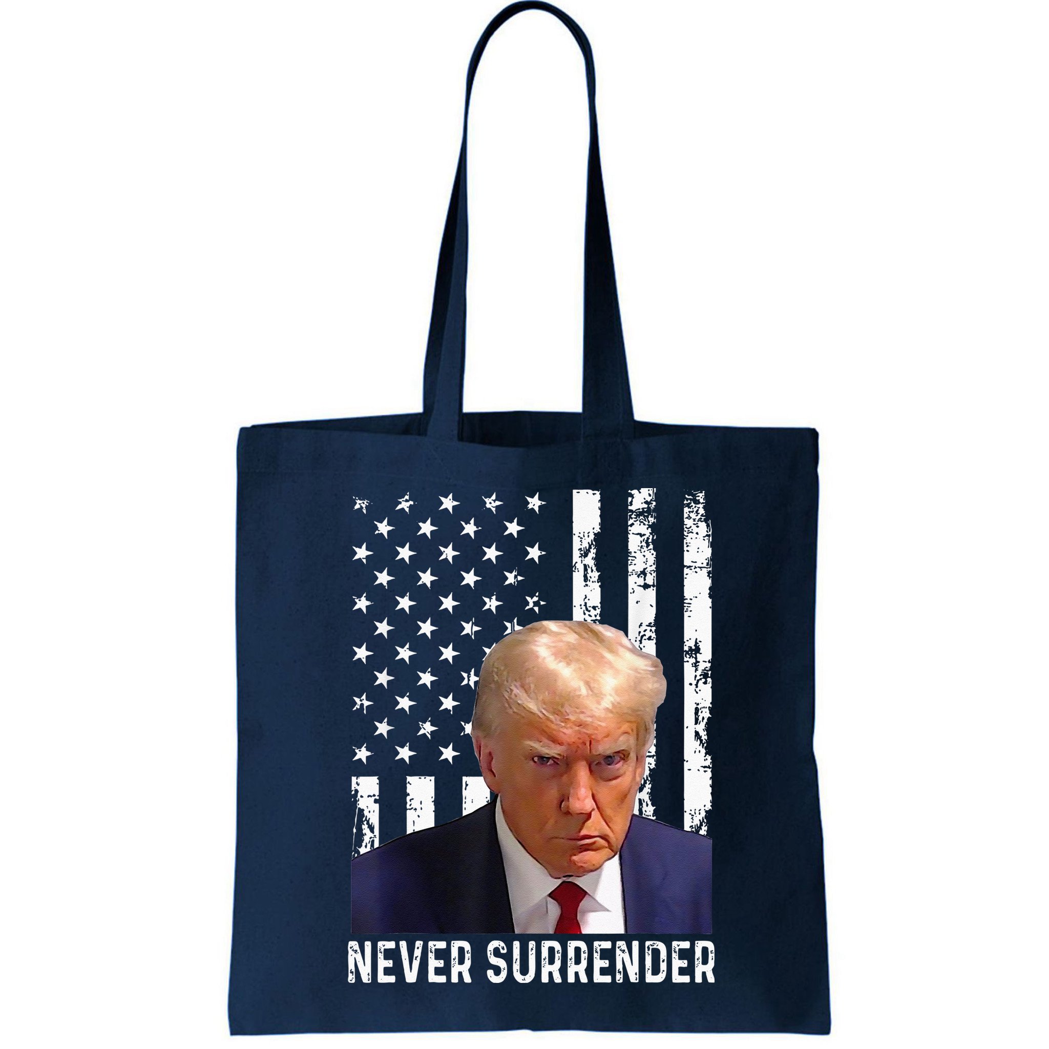 Trump Mug Shot Donald Trump Mug Shot Never Surrender Bag