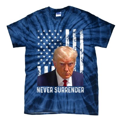 Trump Mug Shot Donald Trump Mug Shot Never Surrender Tie-Dye T-Shirt