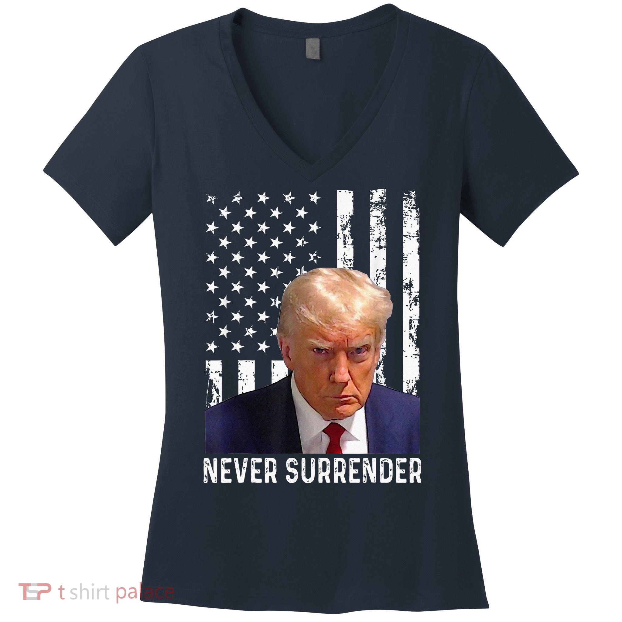 Trump Mug Shot Donald Trump Mug Shot Never Surrender Women's V-Neck T-Shirt