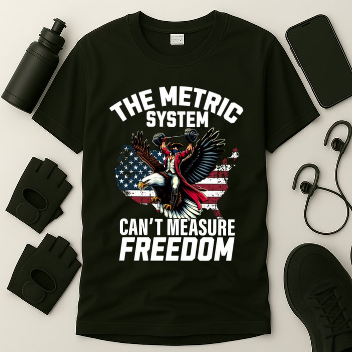 The Metric System CanT Measure Freedom Funny 4th Of July T-Shirt