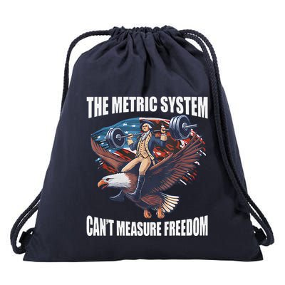 The Metric System CanT Measure Freedom Funny Us Flag Drawstring Bag