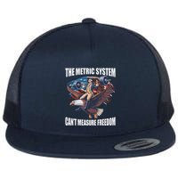 The Metric System CanT Measure Freedom Funny Us Flag Flat Bill Trucker Hat