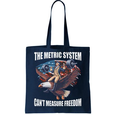 The Metric System CanT Measure Freedom Funny Us Flag Tote Bag