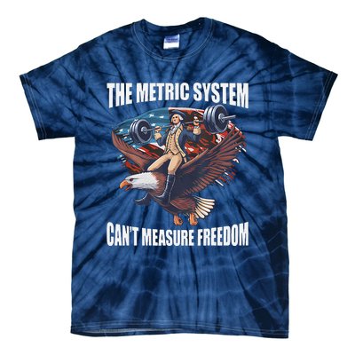 The Metric System CanT Measure Freedom Funny Us Flag Tie-Dye T-Shirt