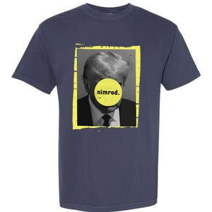 Trump Mug Shot Never Surrender Green Nimrod Trump Day Garment-Dyed Heavyweight T-Shirt