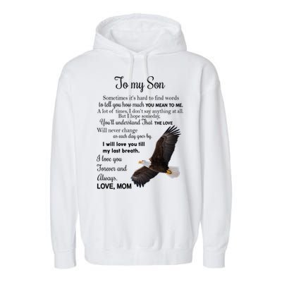 To My Son Eagle Sometimes Its Hard To Find Words Gift From Mom To Son Garment-Dyed Fleece Hoodie