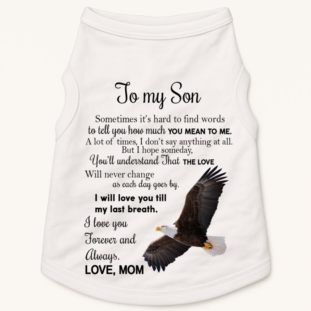 To My Son Eagle Sometimes Its Hard To Find Words Gift From Mom To Son Doggie Tank