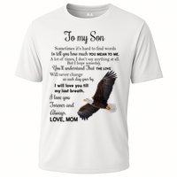 To My Son Eagle Sometimes Its Hard To Find Words Gift From Mom To Son Cooling Performance Crew T-Shirt