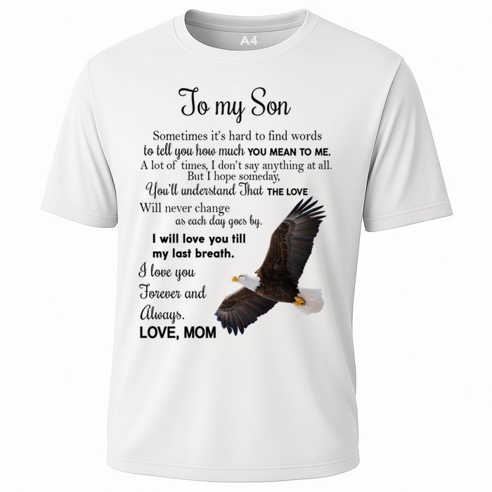 To My Son Eagle Sometimes Its Hard To Find Words Gift From Mom To Son Cooling Performance Crew T-Shirt