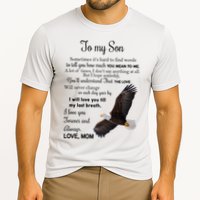 To My Son Eagle Sometimes Its Hard To Find Words Gift From Mom To Son Cooling Performance Crew T-Shirt