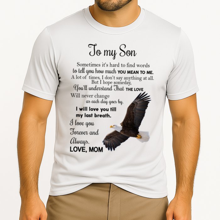 To My Son Eagle Sometimes Its Hard To Find Words Gift From Mom To Son Cooling Performance Crew T-Shirt