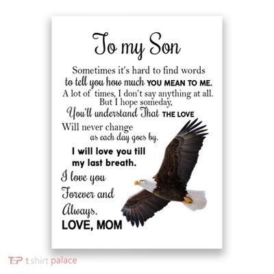 To My Son Eagle Sometimes Its Hard To Find Words Gift From Mom To Son Poster