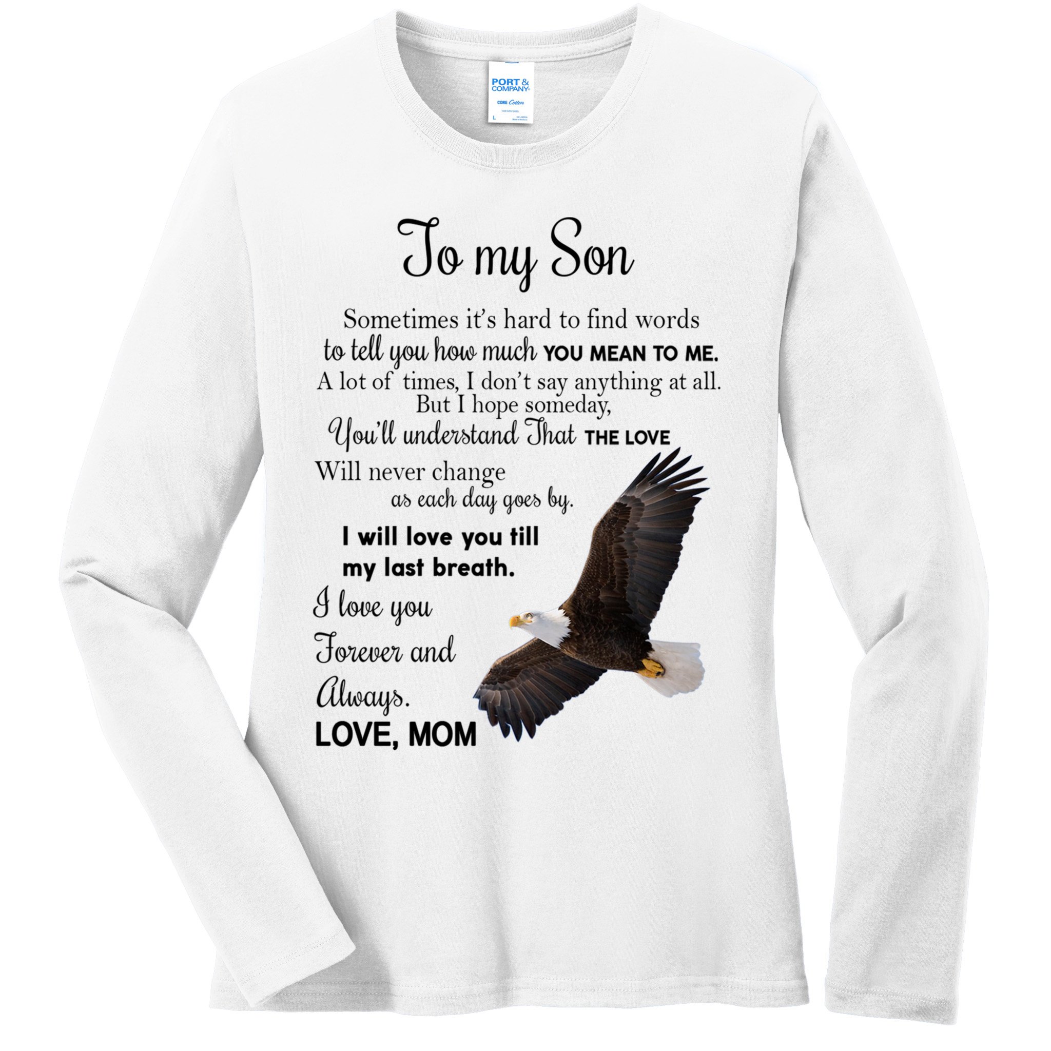 To My Son Eagle Sometimes Its Hard To Find Words Gift From Mom To Son Ladies Long Sleeve Shirt
