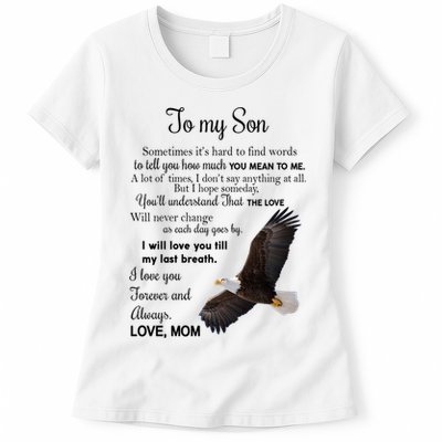 To My Son Eagle Sometimes Its Hard To Find Words Gift From Mom To Son Womens T-Shirt