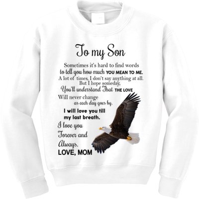 To My Son Eagle Sometimes Its Hard To Find Words Gift From Mom To Son Kids Sweatshirt
