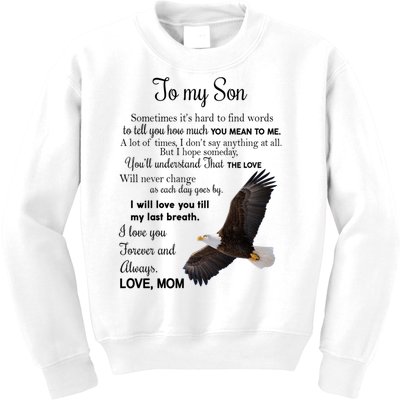 To My Son Eagle Sometimes Its Hard To Find Words Gift From Mom To Son Kids Sweatshirt