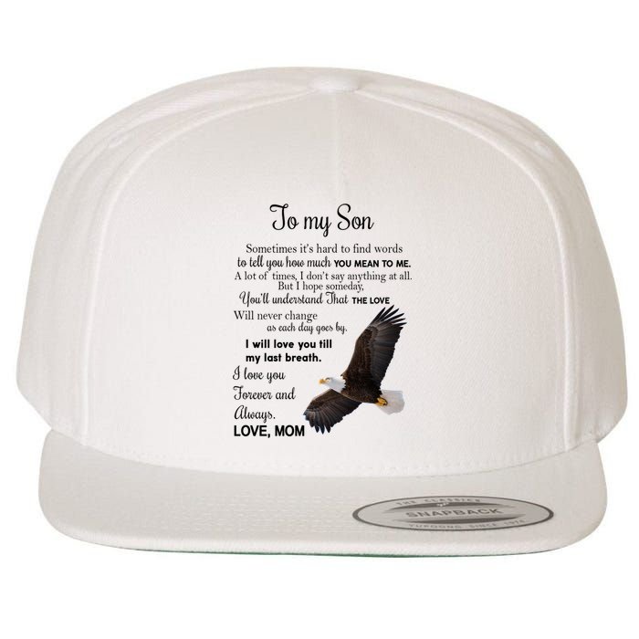 To My Son Eagle Sometimes Its Hard To Find Words Gift From Mom To Son Wool Snapback Cap