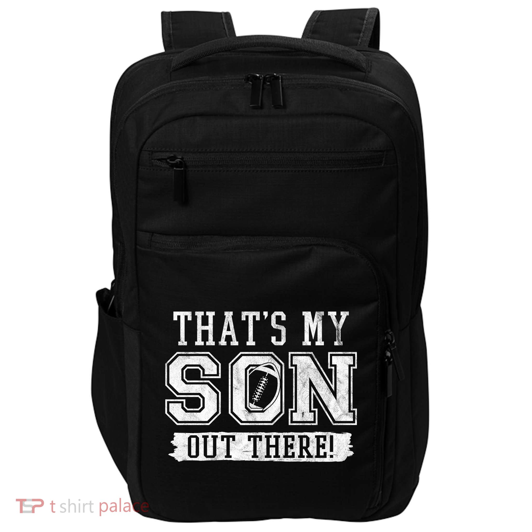 Thats My Son Out There Football Parent Impact Tech Backpack