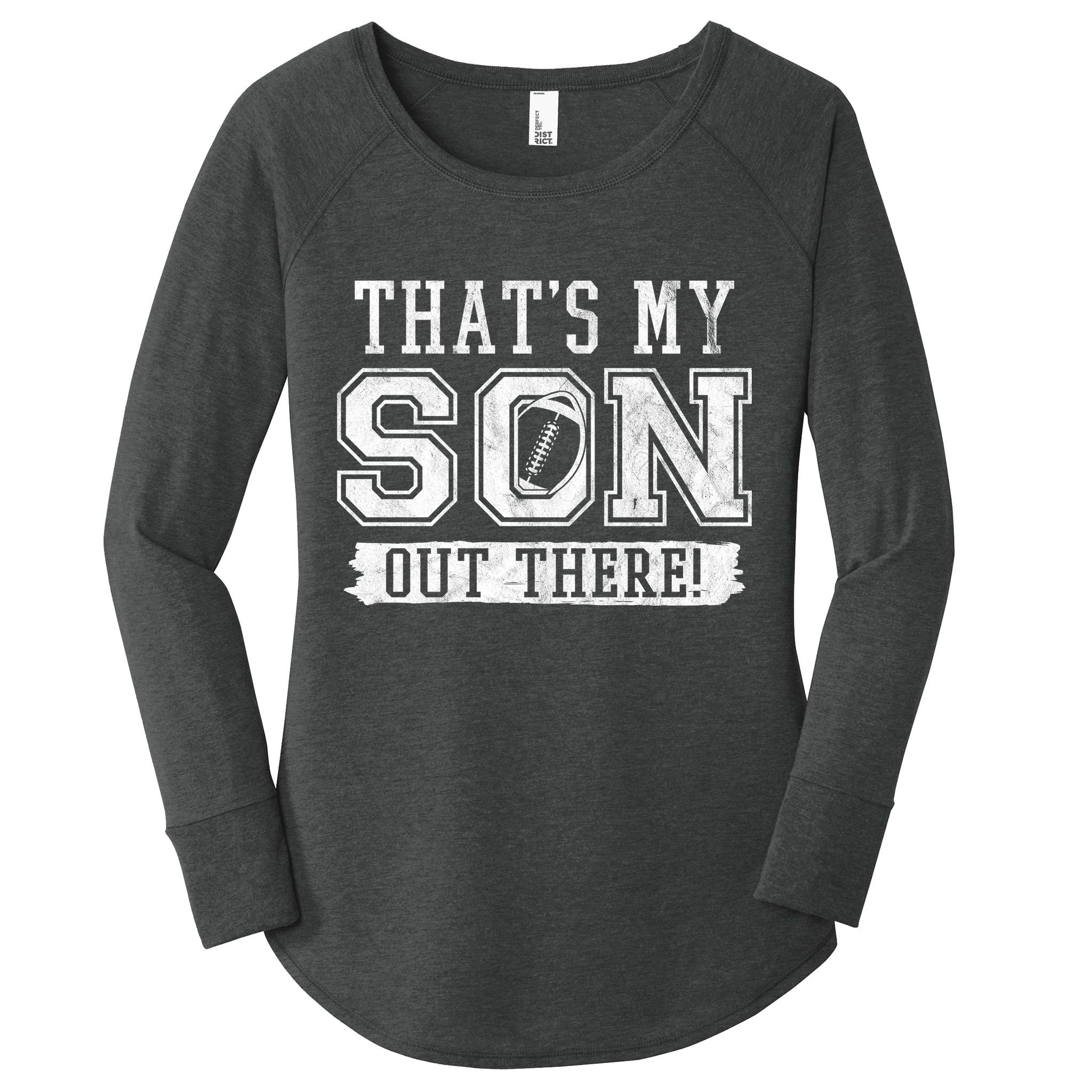 Thats My Son Out There Football Parent Women's Perfect Tri Tunic Long Sleeve Shirt