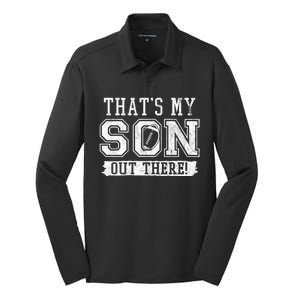 Thats My Son Out There Football Parent Silk Touch Performance Long Sleeve Polo