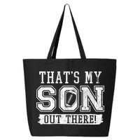 Thats My Son Out There Football Parent 25L Jumbo Tote