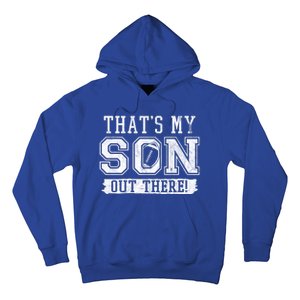 Thats My Son Out There Football Parent Hoodie