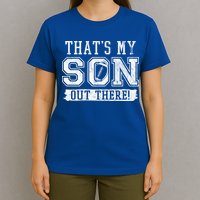 Thats My Son Out There Football Parent T-Shirt