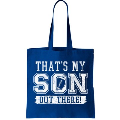 Thats My Son Out There Football Parent Tote Bag