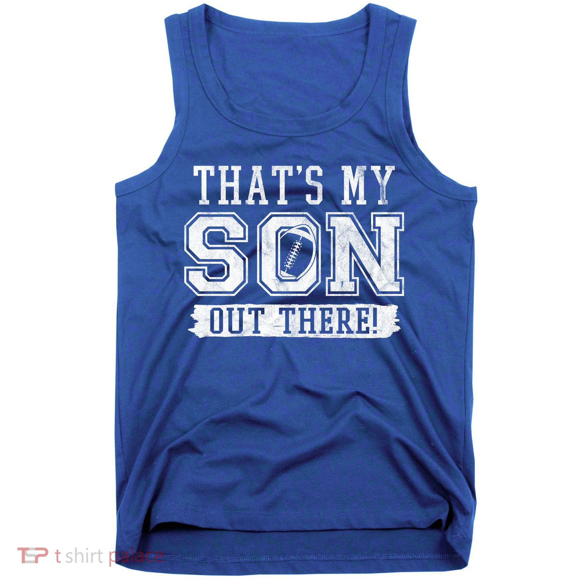 Thats My Son Out There Football Parent Tank Top