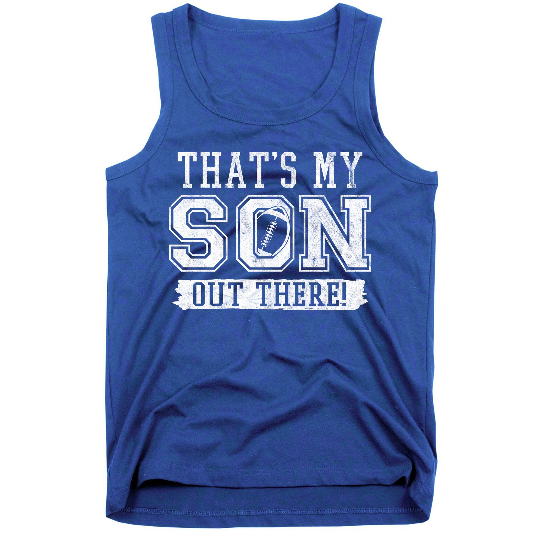 Thats My Son Out There Football Parent Tank Top